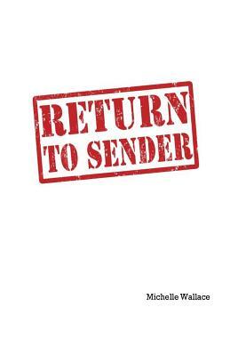 Return to Sender by Michelle Wallace