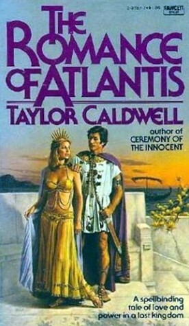 The Romance of Atlantis by Taylor Caldwell, Jess Stearn