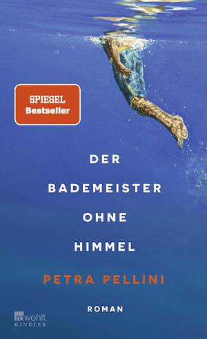 Der Bademeister ohne Himmel: «Eine ganz zarte, heiter-melancholische Geschichte und dabei so wunderbar präzise erzählt.» Ewald Arenz by Petra Pellini