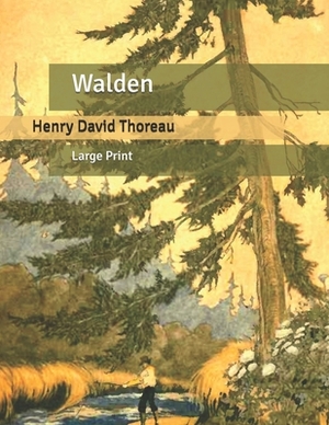 Walden: Large Print by Henry David Thoreau