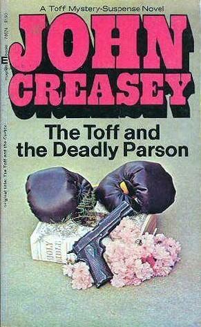 The Toff and the Deadly Parson by John Creasey