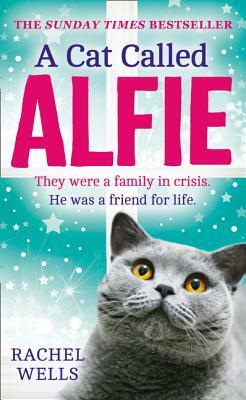 A Cat Called Alfie by Rachel Wells