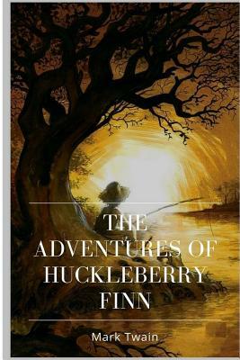 The Adventures of Huckleberry Finn by Mark Twain