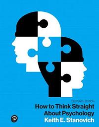 How To Think Straight About Psychology by Keith E. Stanovich