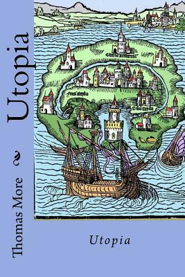 Utopia Thomas More by Thomas More