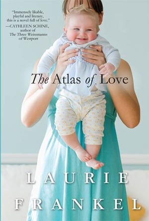 The Atlas of Love by Laurie Frankel