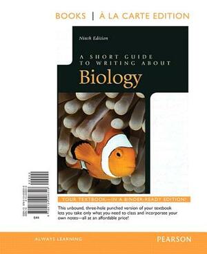 A Short Guide to Writing about Biology, Books a la Carte Edition by Jan Pechenik