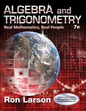 Algebra and Trigonometry: Real Mathematics, Real People by Ron Larson