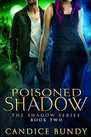 Poisoned Shadow by Candice Bundy