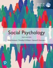 Social Psychology, Global Edition by Samuel R. Sommers, Elliot Aronson, Timothy D. Wilson