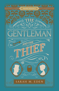 The Gentleman and the Thief by Sarah M. Eden