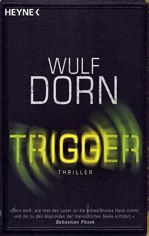 Trigger by Wulf Dorn