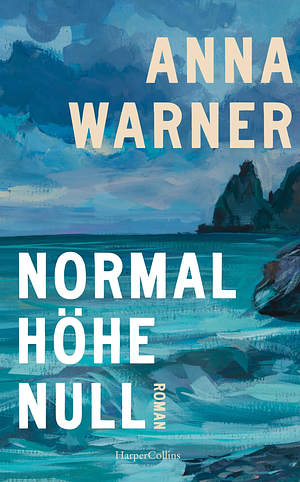 Normalhöhe Null: Roman by Anna Warner