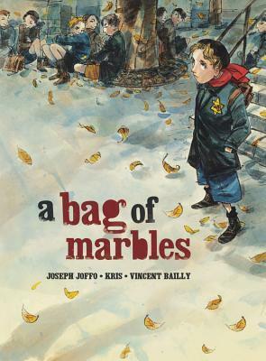 A Bag of Marbles by Kris, Edward Gauvin, Vincent Bailly, Joseph Joffo
