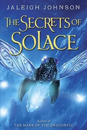 The Secrets of Solace by Jaleigh Johnson