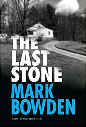 The Last Stone by Mark Bowden