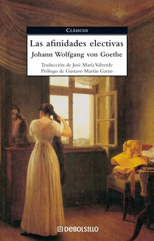 Las afinidades electivas by Johann Wolfgang von Goethe
