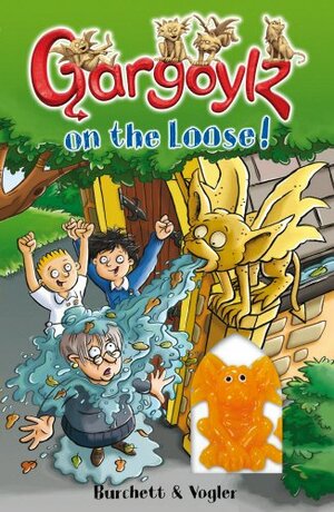 Gargoylz on the Loose! by Jan Burchett, Sara Vogler