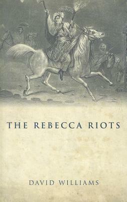 The Rebecca Riots by David Williams