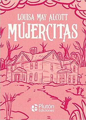 Mujercitas by Louisa May Alcott