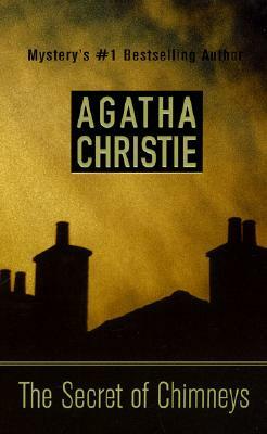 The Secret of Chimneys by Agatha Christie