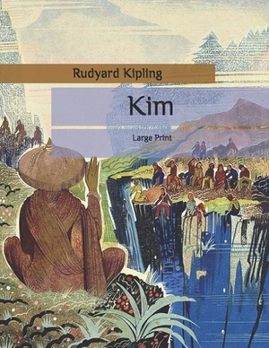 Kim: Large Print by Rudyard Kipling