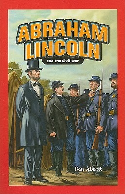 Abraham Lincoln and the Civil War by Dan Abnett