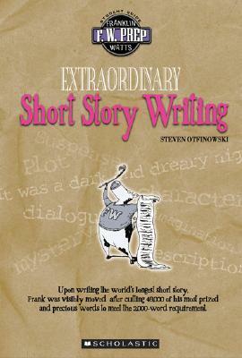 Extraordinary Short Story Writing by Steven Otfinoski