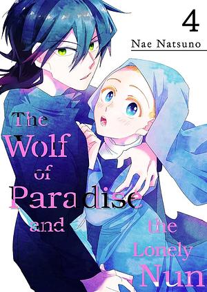 The Wolf Of Paradise And The Lonely Nun #4 by Nae Natsuno