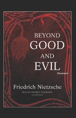 Beyond Good and Evil Illustrated by Friedrich Nietzsche