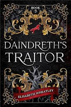 Daindreth's Traitor by Elisabeth Wheatley