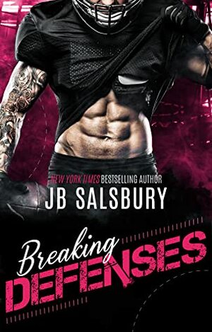 Breaking Defenses by J.B. Salsbury