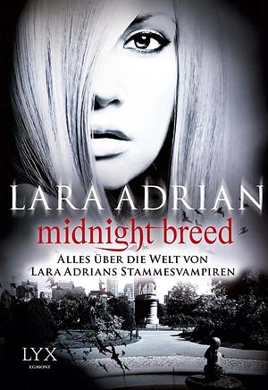 Midnight Breed - Alles über die Welt von Lara Adrians Stammesvampiren by Lara Adrian