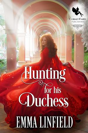 Hunting For his Duchess by Emma Linfield