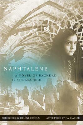 Naphtalene: A Novel of Baghdad by Alia Mamdouh