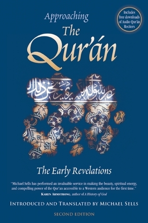 Approaching the Qur'an: The Early Revelations by Michael A. Sells