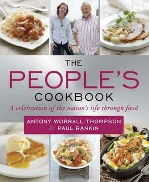 The People\'s Cookbook by Paul Rankin, Antony Worrall Thompson