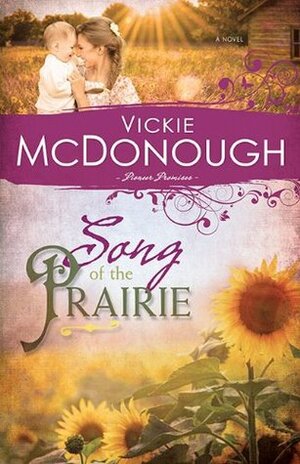 Song of the Prairie by Vickie McDonough
