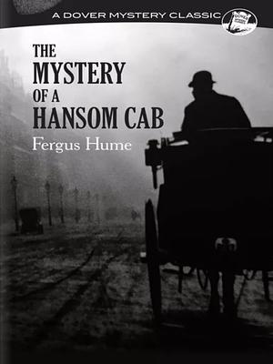 The Mystery of a Hansom Cab by Fergus Hume