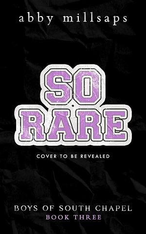 So Rare by Abby Millsaps