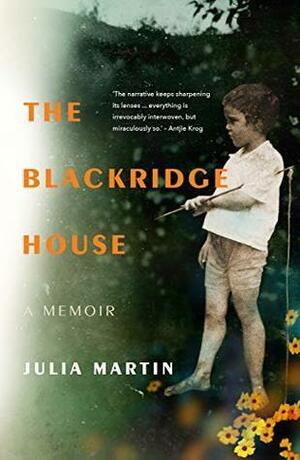 The Blackridge House: A Memoir by Julia Martin