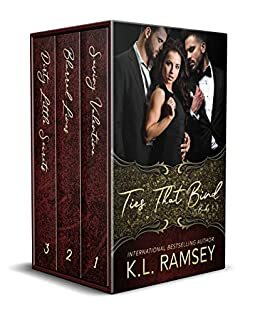 Ties That Bind Series: Saving Valentine, Blurred Lines, and Dirty Little Secrets by K.L. Ramsey