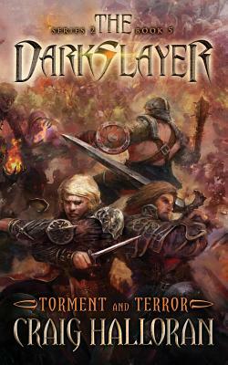 The Darkslayer: Torment and Terror (Series 2, Book 5) by Craig Halloran