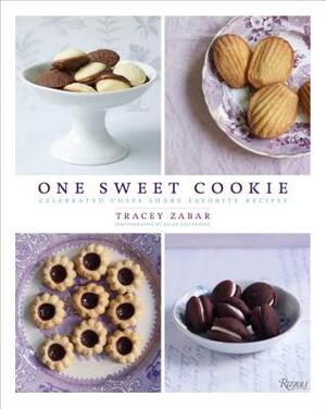 One Sweet Cookie: Celebrated Chefs Share Favorite Recipes by Tracey Zabar