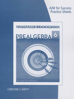 Prealgebra, AIM for Success Practice Sheets: An Applied Approach by Richard N. Aufmann, Joanne Lockwood