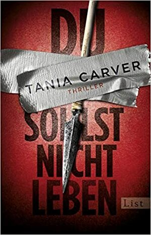 Du sollst nicht leben by Tania Carver