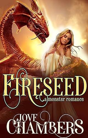 Fireseed: A Monster Romance by Jove Chambers