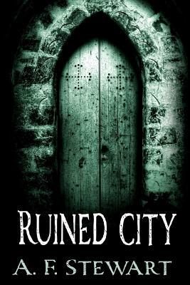 Ruined City by A.F. Stewart
