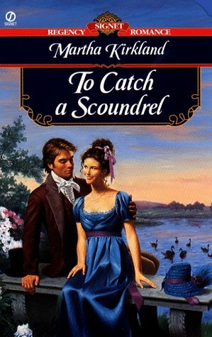 To Catch a Scoundrel by Martha Kirkland