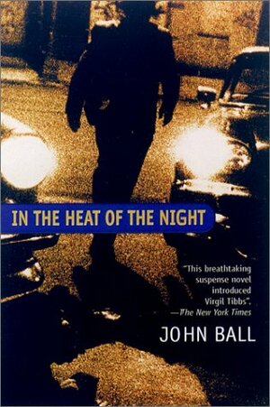 In the Heat of the Night by John Dudley Ball